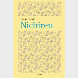 Les écrits de Nichiren The Writings of Nichiren Daishonin