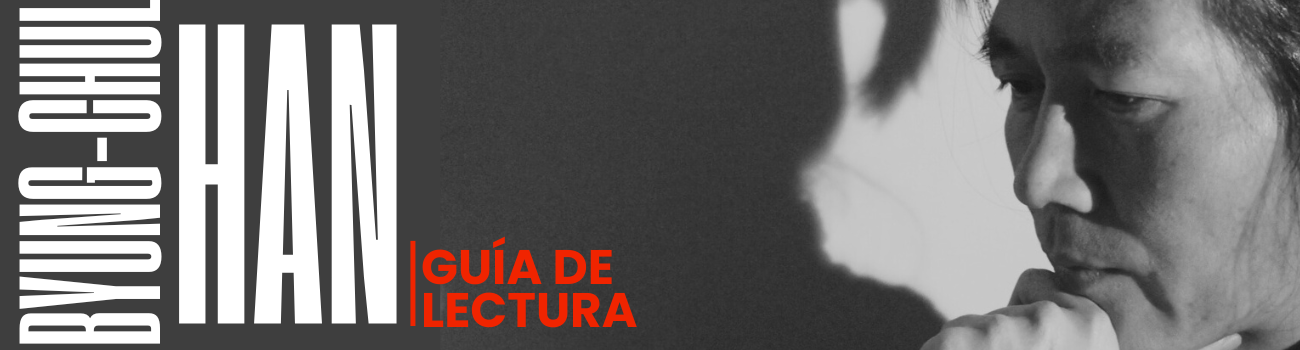 Guía de lectura de Byung-Chul Han