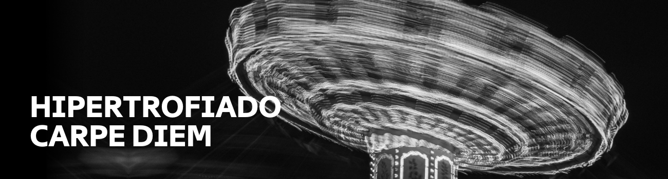 Coordenada Hipertrofiado carpe diem