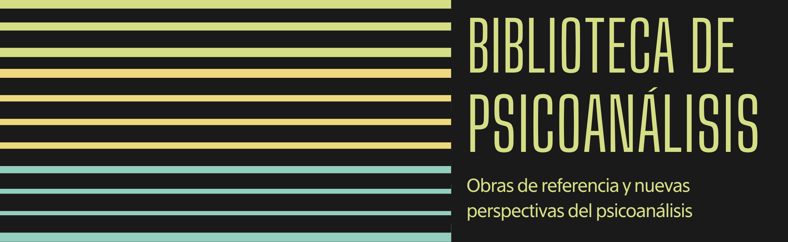 Biblioteca de Psicoanálisis Biblioteca de Psicoanálisis