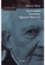 Identidades inciertas: Zygmunt Bauman