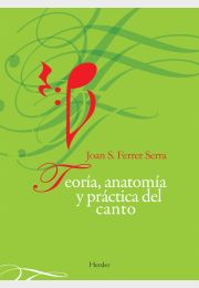 Teoría, anatomía y práctica del canto