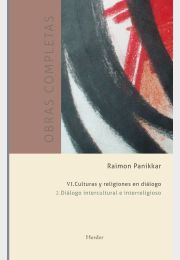 Obras completas. Tomo VI. Culturas y religiones en diálogo