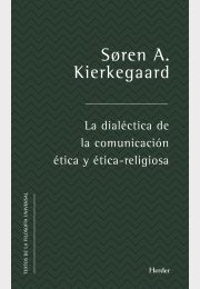 La dialéctica de la comunicación ética y ética-religiosa