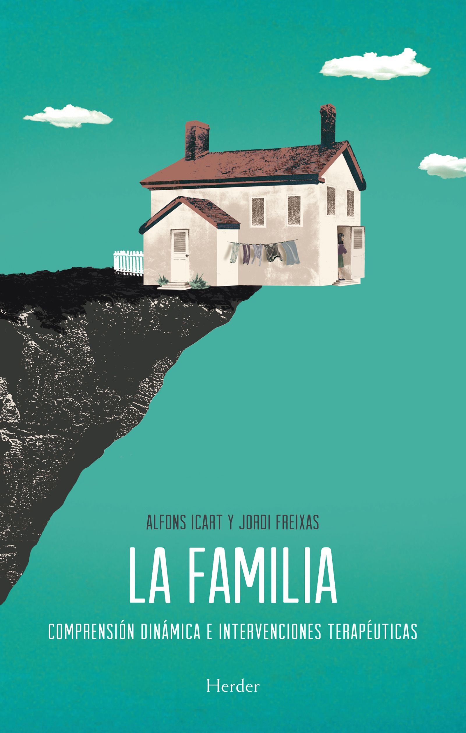 La familia. Comprensión dinamica e intervenciones terapéuticas