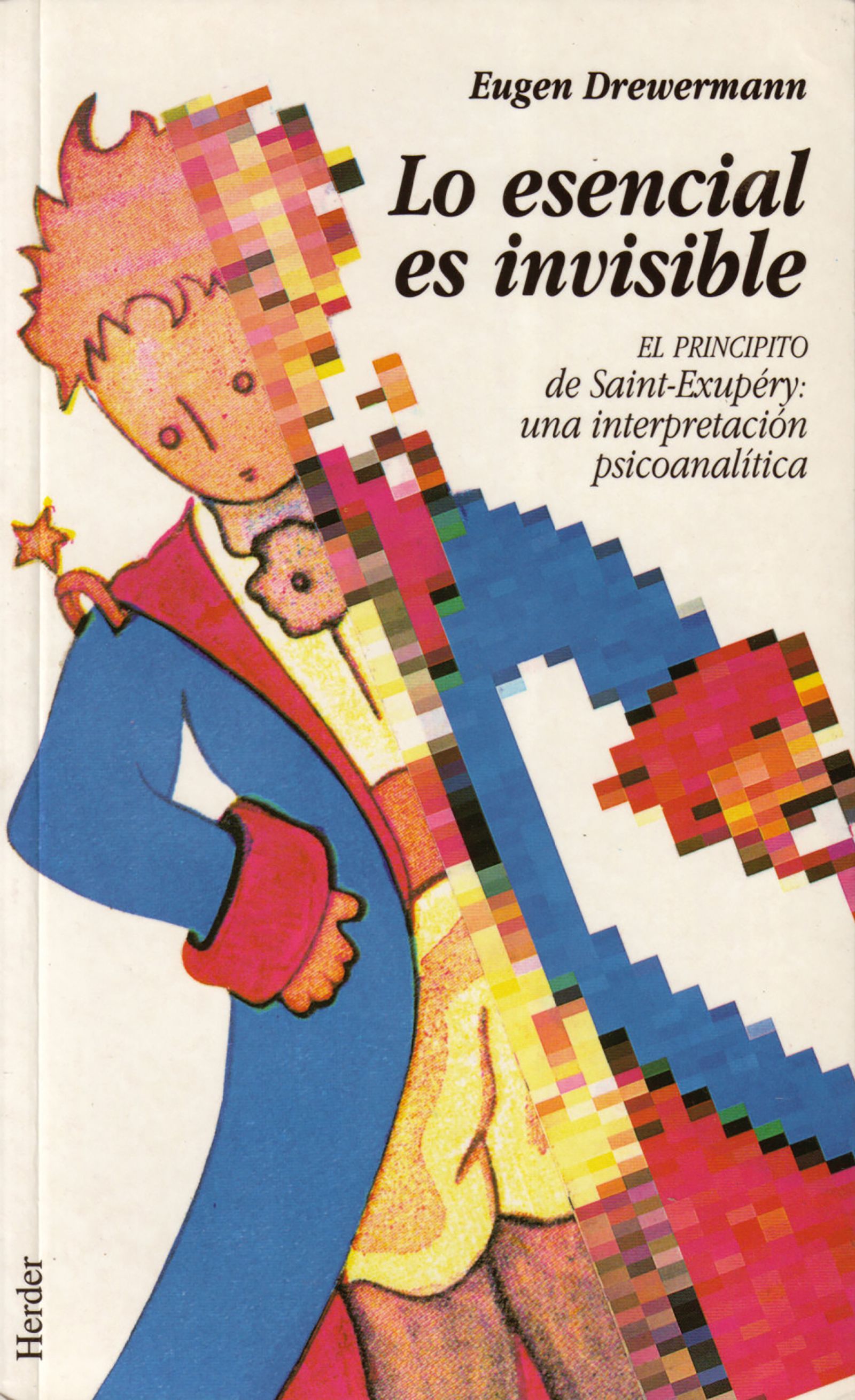 Vivir y sentir como El principito. Lo esencial es invisible a los ojos —  Grupo Libros