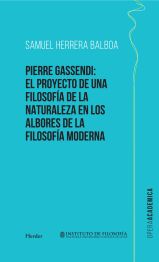 Pierre Gassendi: el proyecto de una filosofía de la naturaleza en los albores de la filosofía moderna