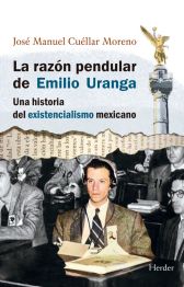 La razón pendular de Emilio Uranga